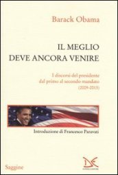 Il meglio deve ancora venire. I discorsi del presidente dal primo al secondo mandato (2009-2013)