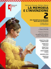 La memoria e l invenzione. Per le Scuole superiori. Con e-book. Con espansione online. Vol. 2: Dal Seicento alla seconda metà dell Ottocento