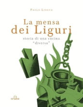 La mensa dei liguri - Storia di una cucina 