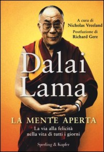 La mente aperta. La via alla felicità nella vita di tutti i giorni - Dalai Lama