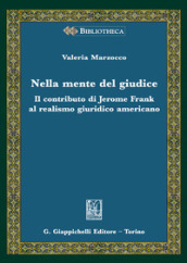 Nella mente del giudice. Il contributo di Jerome Frank al realismo giuridico americano