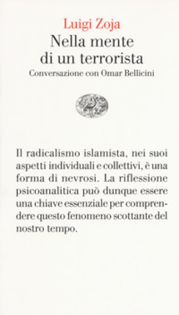 Nella mente di un terrorista. Conversazione con Omar Bellicini - Luigi Zoja - Omar Bellicini