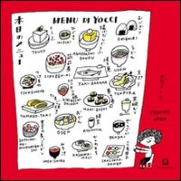 Il menù di Yocci. Taccuino di ricette giapponesi. Ediz. italiana, inglese, giapponese - Yoshiko Noda - Aya Yamamoto