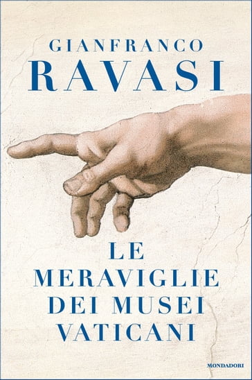 Le meraviglie dei Musei Vaticani - Gianfranco Ravasi