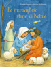 La meravigliosa storia di Natale. Ediz. a colori