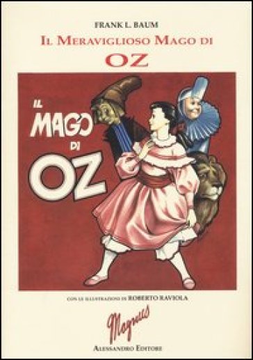 Il meraviglioso mago di Oz. Ediz. illustrata - Lyman Frank Baum - Magnus