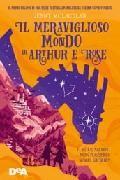 Il meraviglioso mondo di Arthur e Rose