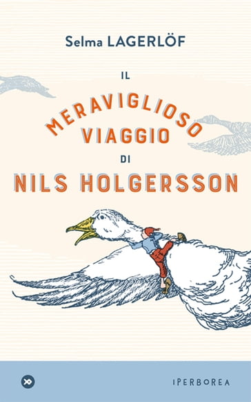 Il meraviglioso viaggio di Nils Holgersson - Selma Lagerlof