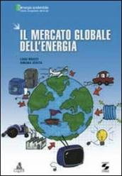 Il mercato globale dell energia