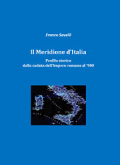 Il meridione d Italia. Profilo storico dalla caduta dell impero romano al  900