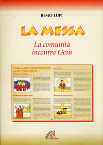 La messa. La comunità incontra Gesù - Remo Lupi