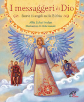 I messaggeri di Dio. Storie di angeli nella Bibbia