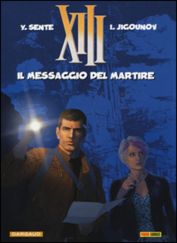 Il messaggio del martire. XIII. 23. - Yves Sente - Youri Jigounov