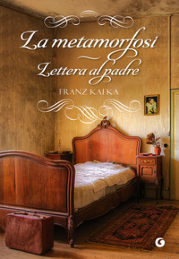 La metamorfosi-Lettera al padre - Franz Kafka