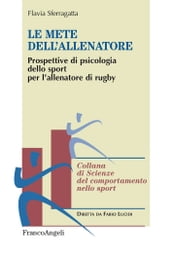 Le mete dell allenatore. Prospettive di psicologia dello sport per l allenatore di rugby