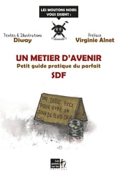 Un métier d avenir : Petit guide pratique du parfait SDF