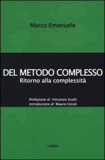 Del metodo complesso. Ritorno alla complessità - Marco Emanuele