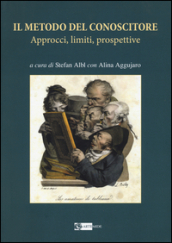 Il metodo del conoscitore, approcci, limiti, prospettive