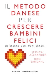 Il metodo danese per crescere bambini felici ed essere genitori sereni