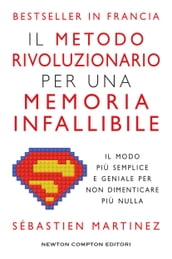 Il metodo rivoluzionario per una memoria infallibile