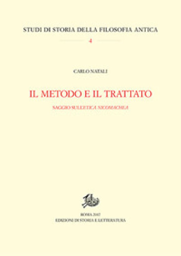 Il metodo e il trattato. Saggio sull'«Ethica Nicomachea» - Carlo Natali
