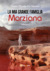 La mia grande famiglia marziana. 1.