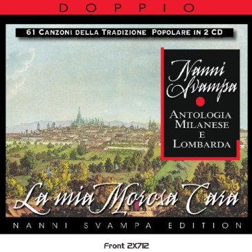 La mia morosa cara: 61 canzoni dell - Nanni Svampa