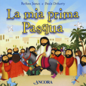 La mia prima Pasqua. Ediz. a colori