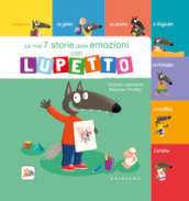 Le mie 7 storie delle emozioni con lupetto. Amico Lupo. Ediz. a colori