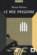 Le mie prigioni. Ediz. ad alta leggibilità. Con CD-Audio