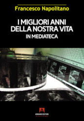 I migliori anni della nostra vita in mediateca