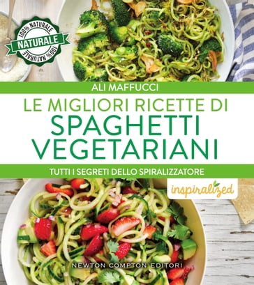 Le migliori ricette di spaghetti vegetariani - Ali Maffucci