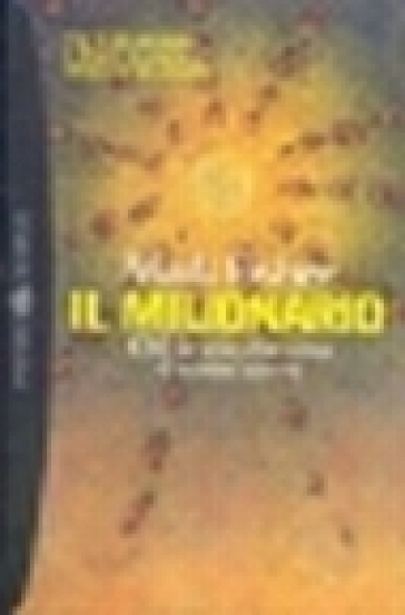 Il milionario. Chi fa ciò che ama è come un re - Mark Fisher