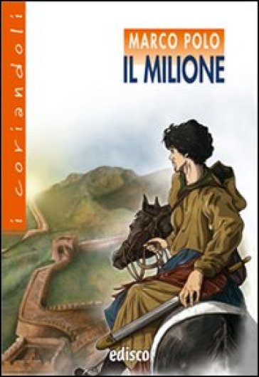 Il milione. Con espansione online - Marco Polo