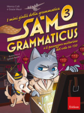 I mini gialli della grammatica. 3: Sam Grammaticus e il passeggero misterioso del volo M-130