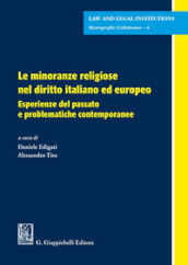 Le minoranze religiose nel diritto italiano ed europeo. Esperienze del passato e problematiche contemporanee