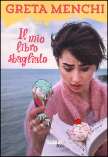 Il mio libro sbagliato. Ediz. illustrata - Greta Menchi