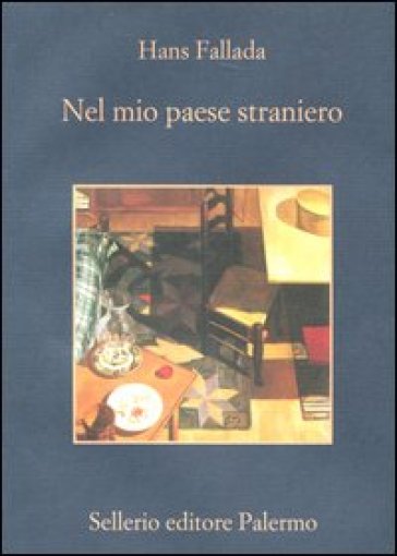 Nel mio paese straniero. Diario dal carcere 1944 - Hans Fallada