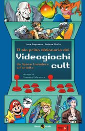 Il mio primo dizionario dei Videogiochi Cult