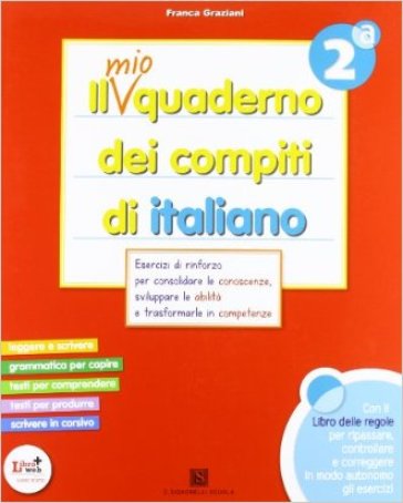 Il mio quaderno dei compiti di italiano. Con fascicolo. Per la 2ª classe elementare. Con espansione online - F. Graziani