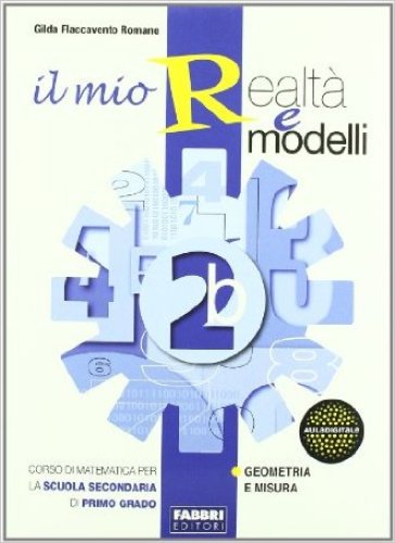 Il mio realtà e modelli. Con Apprendista matematico 2. Per la Scuola media. 2. - Gilda Flaccavento Romano