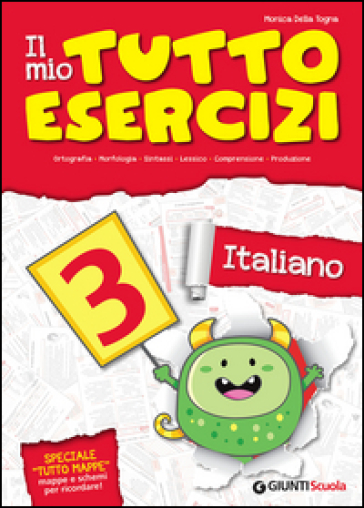 Il mio tutto esercizi italiano. Per la Scuola elementare. 3. - Monica Della Togna