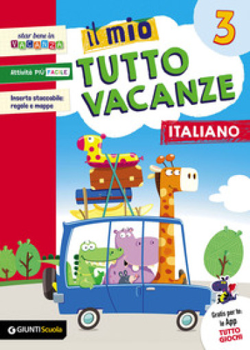 Il mio tutto vacanze. Italiano. Per la Scuola elementare. Vol. 3 - Maria Rosaria Boles - Angela De Francesco - Tiziana Caprini