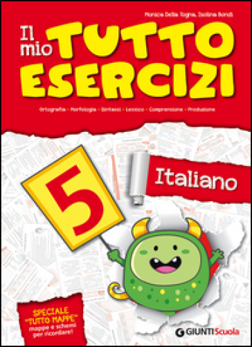 Il mio tuttoesercizi italiano. Per la Scuola elementare. 5. - Isolina Bondi - Monica Della Togna