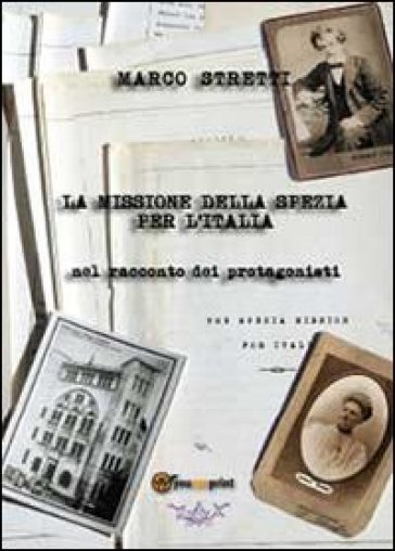 La missione della Spezia per l'Italia - Marco Stretti