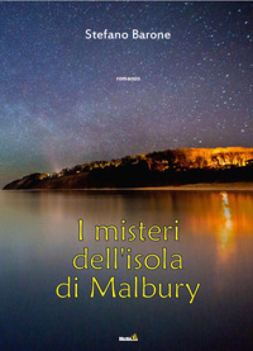 I misteri dell'isola di Malbury - Stefano Barone