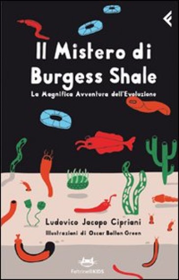 Il mistero di Burgess Shale. La magnifica avventura dell'evoluzione - Ludovico Jacopo Cipriani