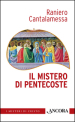 Il mistero di Pentecoste. Tutti furono pieni di Spirito Santo