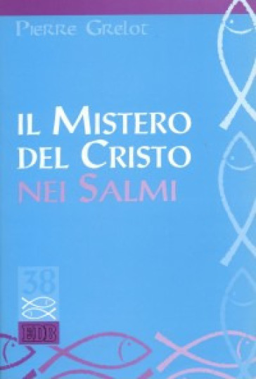 Il mistero del Cristo nei Salmi - Pierre Grelot