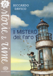 Il mistero del faro. Ediz. a colori